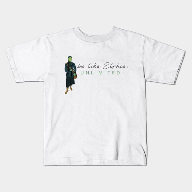 Be Like Elphie - Wicked the Musical Kids T-Shirt by m&a designs